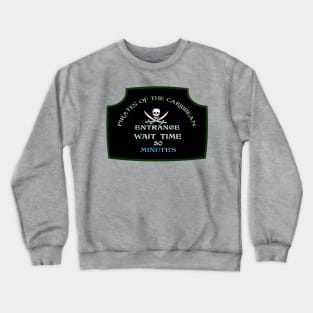 Classic Queue Wait Sign - POTC Crewneck Sweatshirt